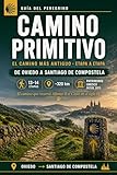  Camino Primitivo: Guía de Oviedo a Santiago de Compostela 2026: El Camino más Antiguo Etapa a Etapa — Albergues, Gastronomía y Consejos de Peregrino Local ... Guía del Camino del Norte 2026 nº 4)