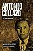 Antonio Collazo: A True Apostle