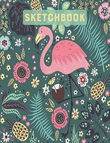 Sketchbook: Cute Flamingo Sketchbook for Girls: Blank Paper for Drawing, Doodling or Sketching Sketchbook For Kids