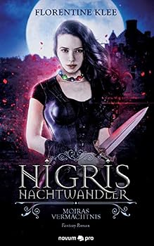 Paperback Nigris - Nachtwandler: Moiras Vermächtnis [German] Book