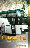 Hellassurvival: Bus Dresden-Belgrad-Athen (German Edition)