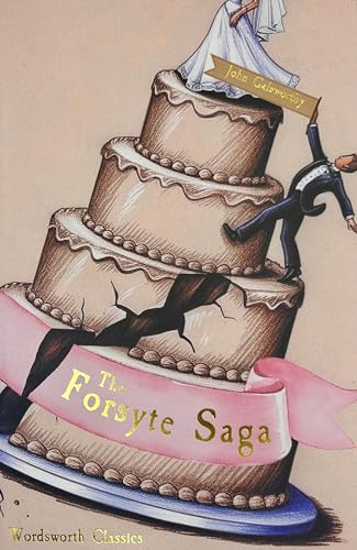 The Forsyte Saga (Wordsworth Classics)