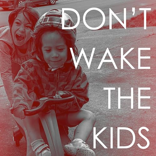 Don't Wake the Kids - Episode 92 - Man or Bear