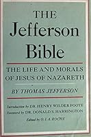 THE JEFFERSON BIBLE With The Annotated Commentaries on Religion of Thomas Jefferson B0010MLT1Q Book Cover