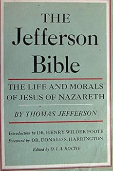 Hardcover THE JEFFERSON BIBLE With The Annotated Commentaries on Religion of Thomas Jefferson Book