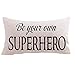 QINU KEONU Inspirational Positive Be Your Own Superhero Cotton Linen Throw Pillow Case Cushion Square Cover Home Sofa Decorative 12 x 20 inch (B)