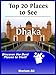 Top 20 Places to See in Dhaka, Bangladesh (Travel Guide)