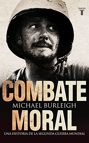 Combate moral: Una historia de la Segunda Guerra Mundial