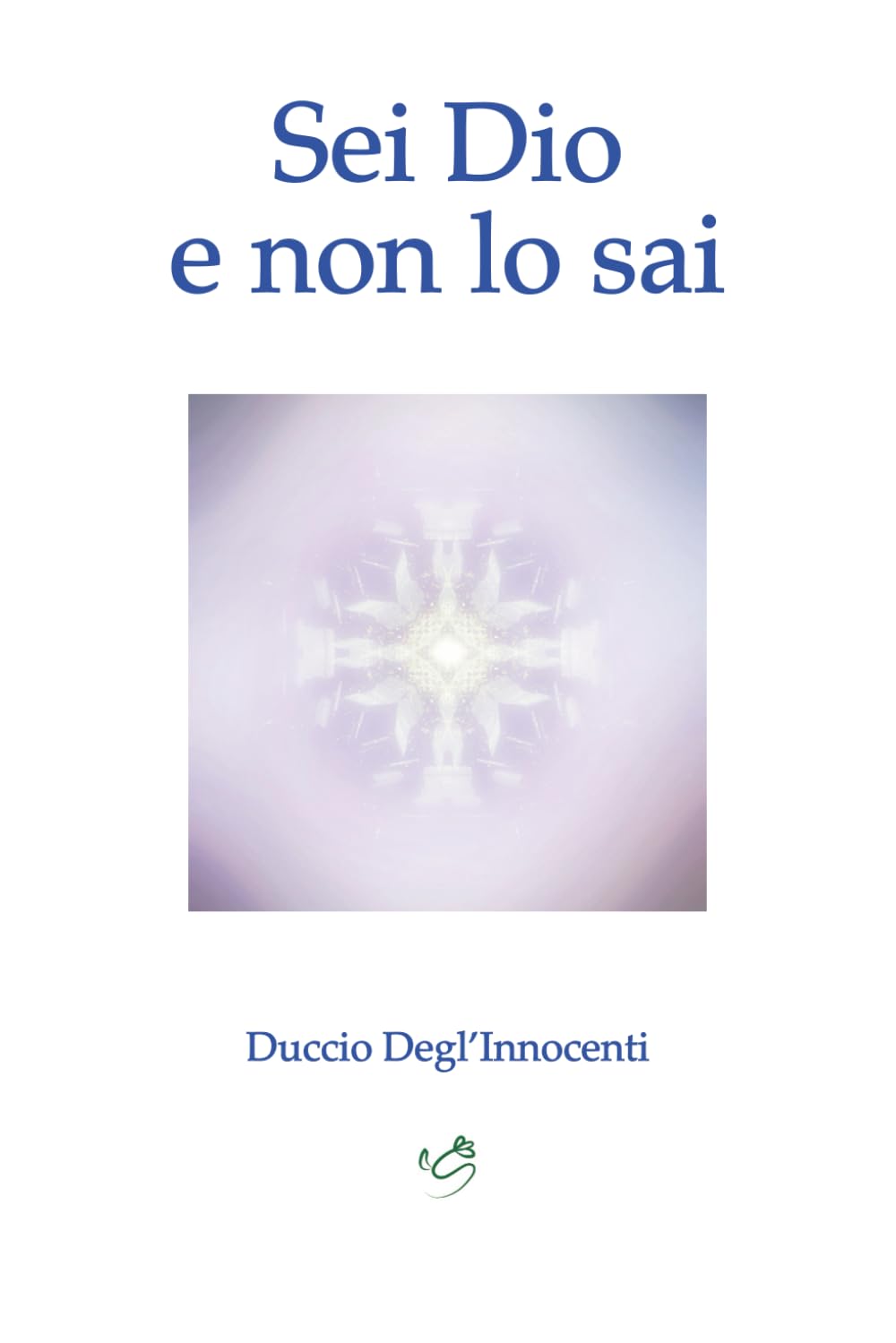 sei Dio e non lo sai