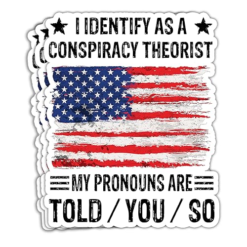 SUNHADO (3 Pcs) I Identify As A Conspiracy Theorist Sticker Pronouns Told You So Conspiracy Theory Stickers Government Politics Political Jokes Gifts Decorations Water Bottles Laptop Car Window 3