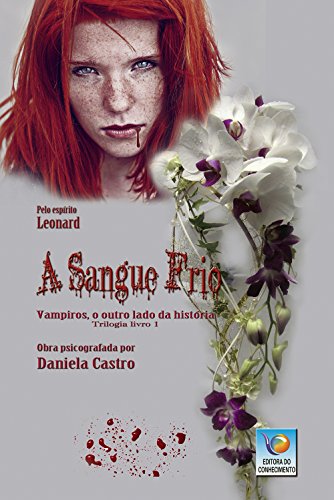 A sangue frio: Vampiros, o outro lado da história