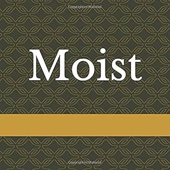 Paperback Moist: A Book Full Of Moist Book