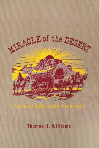Miracle Of The Desert: A History of the Thomas Ward and Surrounding Communities