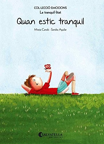 Quan estic tranquil (rústica): Emocions 9 (La tranquil·litat) (Emocions-rustica)