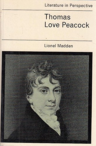 Thomas Love Peacock (Literature in Perspective)