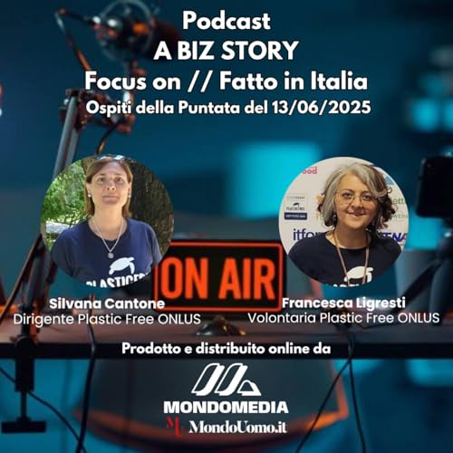 A Biz Story Ep. 7 | Plastic Free: sostenibilit&agrave;, attivismo ed imprese Made in Italy che cambiano davvero