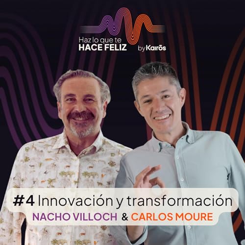De innovaci&oacute;n y transofrmaci&oacute;n: con con Nacho Villoch