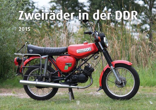 Zweiräder in der DDR 2015 Zweiräder in der DDR 2015