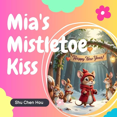 Mia's Mistletoe Kiss by Shu Chen Hou episode artwork