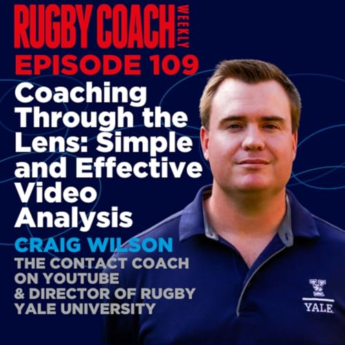 Coaching Through the Lens: Simple and Effective Video Analysis Podcast By  cover art