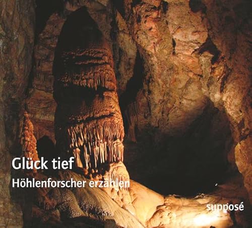 Glück tief: Höhlenforscher erzählen