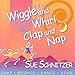 Wiggle & Whirl Clap & Nap
