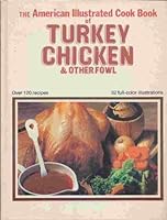 The American illustrated cook book of turkey, chicken & other fowl 0385023391 Book Cover