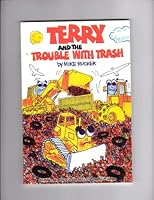 Terry and the Trouble with Trash 0971165939 Book Cover