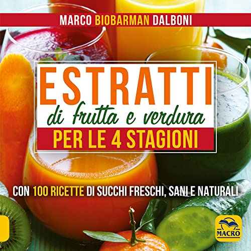 Estratti di frutta e verdura per le 4 stagion