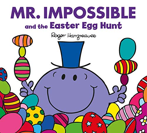 Mr. Impossible and the Easter Egg Hunt (Mr. Men & Little Miss Celebrations) Mr. Impossible and the Easter Egg Hunt (Mr. Men & Little Miss Celebrations)
