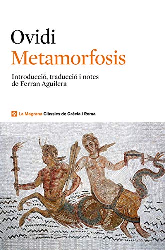 Metamorfosis (CLÀSSICS GRÈCIA I RO)