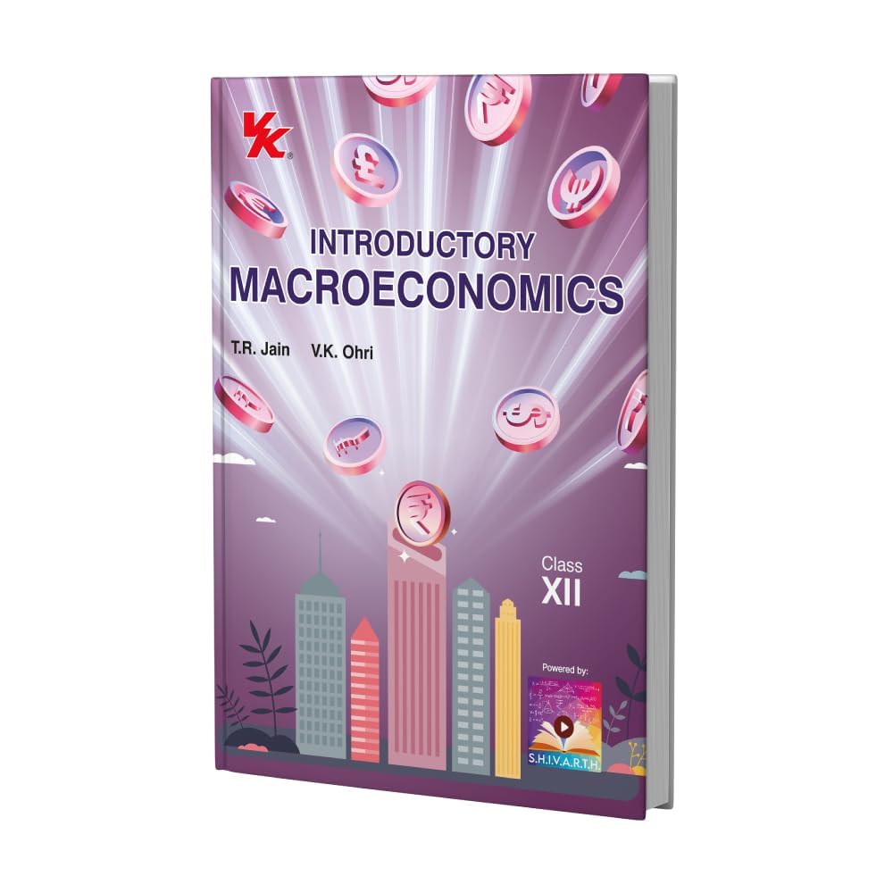 Introductory Macroeconomics Textbook for Class 12, by T.R. Jain