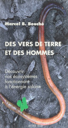 Télécharger Des vers de terre et des hommes : Découvrir nos écosystèmes fonctionnant à l'énergie solaire PDF
