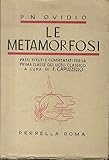  Le metamorfosi. Passi scelti e commentati per la prima classe del liceo classico a cura di F. Capuzzello.