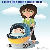 my little baby born super soft zubehör  I love my little brother ( A wonderful illustrated book for kids waiting for a sibling) (English Edition)