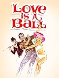 Love Is A Ball