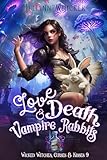 Death, Love and Vampire Rabbits: A Humorous Twisted Alice in Wonderland Fairytale Romance with Teeth (Dragonlord of Death Book 2) (Arrietty in Underland, an Alice in Wonderland Retelling)