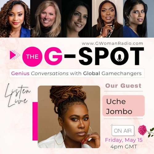 Episode 23: Owning The Narrative with Guest - Uche Jombo