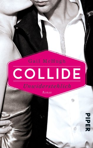 Bild: Collide - Unwiderstehlich: Roman f�r 2,61 EUR bei amazon.de
