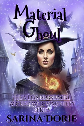 Material Ghoul: A Lady of the Lake School for Girls Cozy Mystery (The Vega Bloodmire Wicked Witch Mystery Series Book 20)