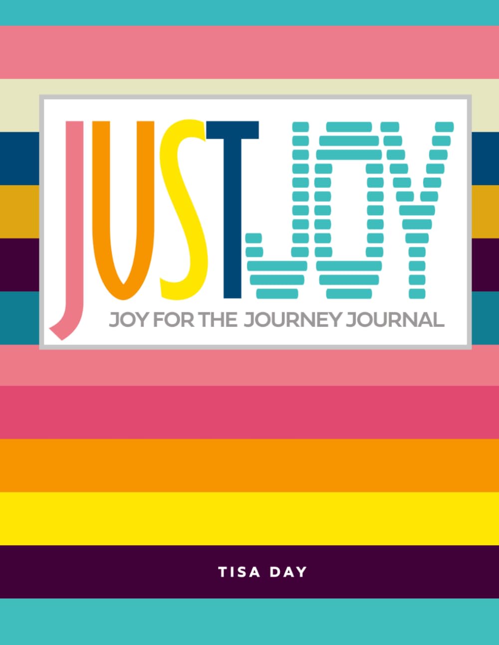 Just Joy: JOY FOR THE JOURNEY JOURNAL