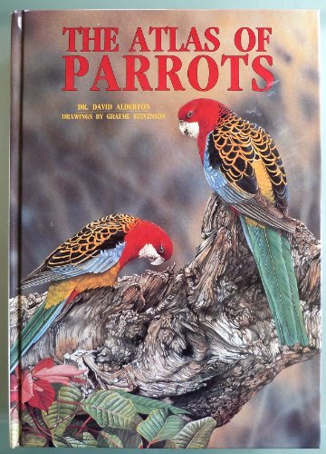 The Atlas of Parrots of the World The Atlas of Parrots of the World