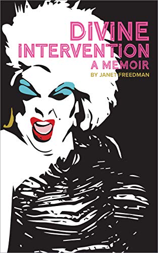 Amazon Com Divine Intervention A Memoir Ebook Freedman Janet Kindle Store