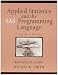 Applied Statistics and the SAS Programming Language