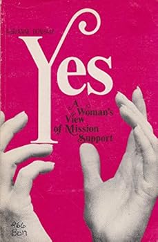 Unknown Binding Yes, a woman's view of mission support Book