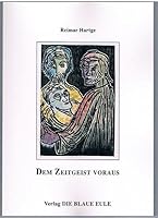 Dem Zeitgeist Voraus: Lohnt Es, Unzeitgemäß Zu Sein? 3506840584 Book Cover