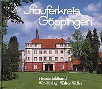 Stauferkreis Goppingen Heimatbildband 3924492042 Book Cover