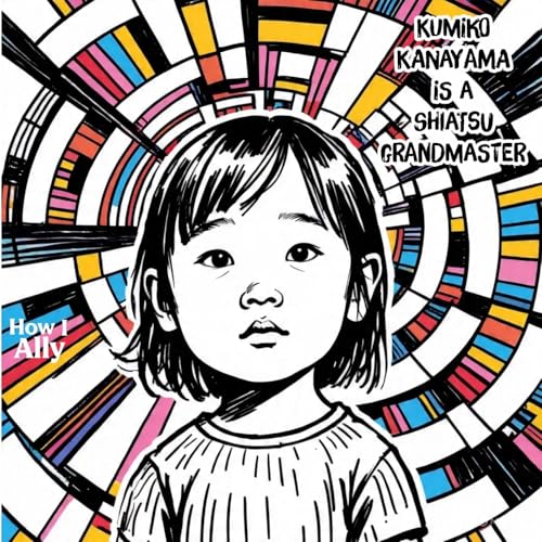 『Kumiko Kanayama is a Shiatsu Grandmaster』のカバーアート