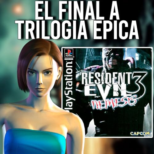 EL Cierre PERFECTO a una Trilogía ÉPICA | Resident Evil 3 Nemesis Podcast Por arte de portada