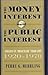 The Money Interest and the Public Interest: American Monetary Thought, 1920-1970 (Harvard Economic Studies)